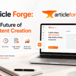 Article Forge: The Future of Content Creation and AI Powered Writing