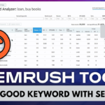 How to Find a Good Keyword with SEMrush (2025)