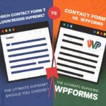 Contact Form 7 vs WPForms: A Complete Comparison