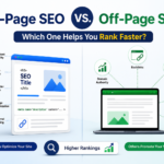 On-Page vs. Off-Page SEO: Which One Helps You Rank Faster?