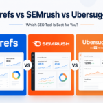 Ahrefs vs SEMrush vs Ubersuggest (2026) – Which SEO Tool is Best?
