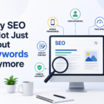 Why SEO is Not Just About Keywords Anymore – The New SEO Rules