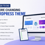 How to Switch a WordPress Theme Safely: Complete Pre-Switch Checklist